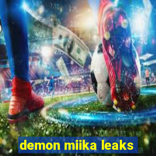 demon miika leaks